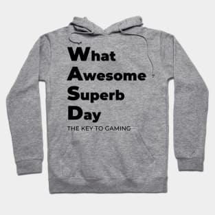 WASD - The key to gaming - fun gaming - keyboard gaming Hoodie